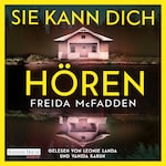Sie kann dich hören