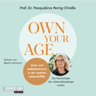 Own your Age: Stark und selbstbestimmt in der zweiten Lebenshälfte. als Hörbuch