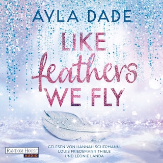 Like Feathers We Fly als Hörbuch