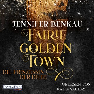 Fairiegolden Town – Die Prinzessin der Diebe als Hörbuch