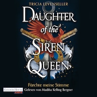 Daughter of the Siren Queen - Fürchte meine Stimme