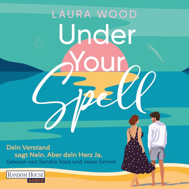 Buchcover für Under Your Spell – Dein Verstand sagt Nein. Aber dein Herz Ja.