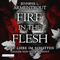 Fire in the Flesh – Eine Liebe im Schatten