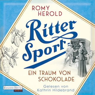 Ritter Sport - Ein Traum von Schokolade als Hörbuch
