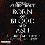 Born of Blood and Ash – Eine Liebe im Schatten