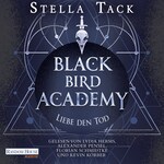 Black Bird Academy - Liebe den Tod