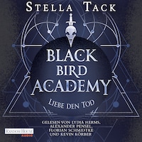 Black Bird Academy - Liebe den Tod
