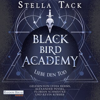 Black Bird Academy - Liebe den Tod als Hörbuch