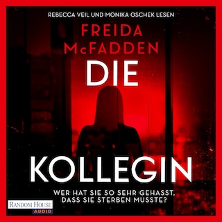 Die Kollegin – Wer hat sie so sehr gehasst, dass sie sterben musste? als Hörbuch
