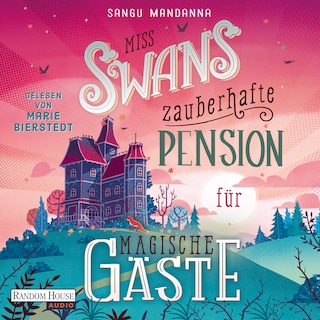 Miss Swans zauberhafte Pension für magische Gäste als Hörbuch