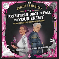 The Irresistible Urge to Fall for Your Enemy - Wie man sich (nicht) in seinen Erzfeind verliebt