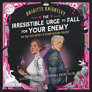 The Irresistible Urge to Fall for Your Enemy - Wie man sich (nicht) in seinen Erzfeind verliebt als Hörbuch