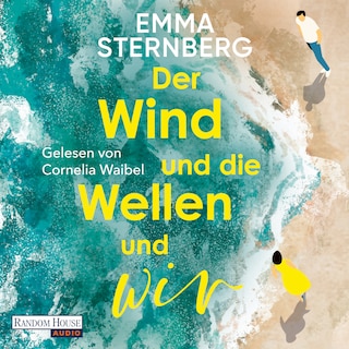 Der Wind und die Wellen und wir als Hörbuch