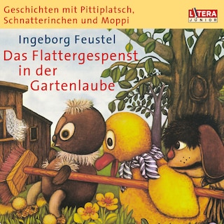 Geschichten mit Pittiplatsch, Schnatterinchen und Moppi - als Hörbuch
