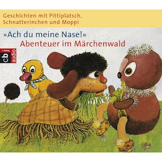 Geschichten mit Pittiplatsch, Schnatterinchen und Moppi als Hörbuch
