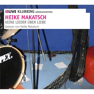 Keine Lieder über Liebe als Hörbuch