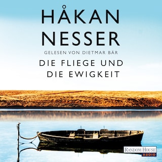 Die Fliege und die Ewigkeit als Hörbuch
