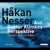 Aus Doktor Klimkes Perspektive
