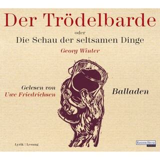 Der Trödelbarde oder Die Schau der seltsamen Dinge als Hörbuch