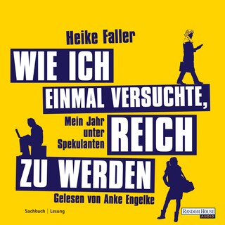 Wie ich einmal versuchte, reich zu werden als Hörbuch