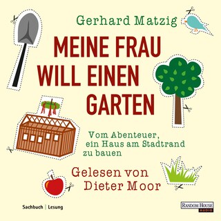 Meine Frau will einen Garten als Hörbuch