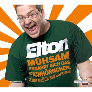 Mühsam ernährt sich das Eichhörnchen. Zum Glück bin ich keins! als Hörbuch