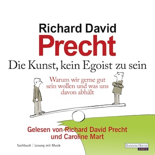 Die Kunst, kein Egoist zu sein als Hörbuch