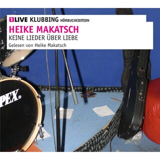 Keine Lieder über Liebe als Hörbuch
