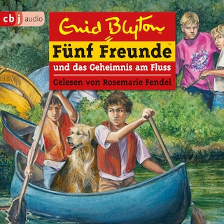 Fünf Freunde und das Geheimnis am Fluss als Hörbuch