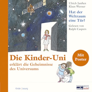 Die Kinder Uni - hat der Weltraum eine Tür? als Hörbuch