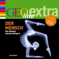 Der Mensch - Das Wunder unseres Körpers