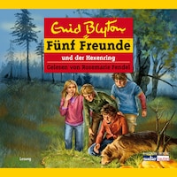 Fünf Freunde und der Hexenring