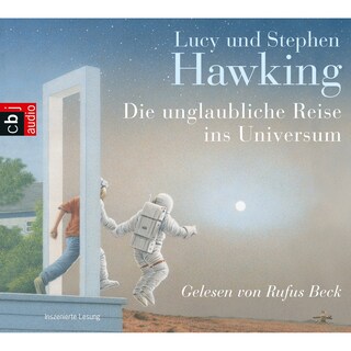 Die unglaubliche Reise ins Universum als Hörbuch