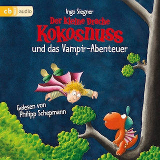 Der kleine Drache Kokosnuss und das Vampir-Abenteuer als Hörbuch