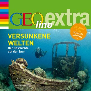 Versunkene Welten - Der Geschichte auf der Spur als Hörbuch