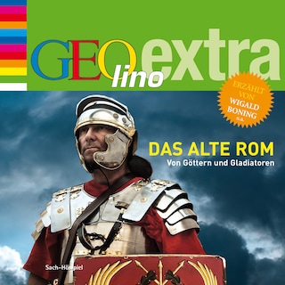Das alte Rom. Von Göttern und Gladiatoren als Hörbuch