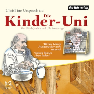 Die Kinder-Uni Bd 3 - 4. Forscher erklären die Rätsel der Welt als Hörbuch