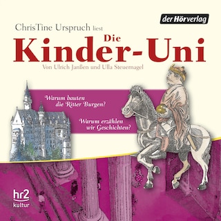 Die Kinder-Uni Bd 3 - 1. Forscher erklären die Rätsel der Welt als Hörbuch