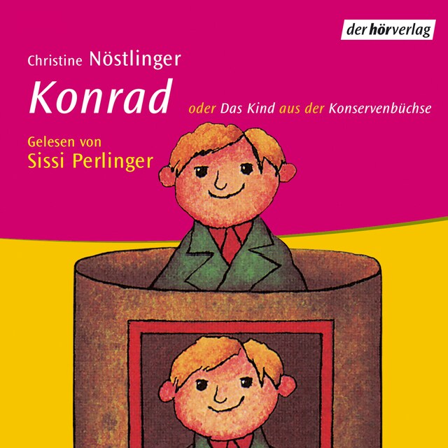 Book cover for Konrad oder Das Kind aus der Konservenbüchse