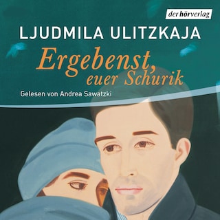 Ergebenst, euer Schurik als Hörbuch