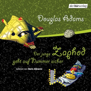 Der junge Zaphod geht auf Nummer sicher als Hörbuch