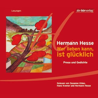 Wer lieben kann, ist glücklich DL als Hörbuch