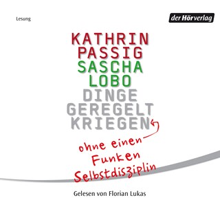 Dinge geregelt kriegen - ohne einen Funken Selbstdisziplin als Hörbuch