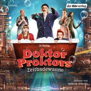 Doktor Proktors Zeitbadewanne als Hörbuch