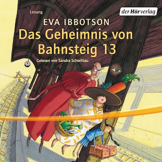 Das Geheimnis von Bahnsteig 13 als Hörbuch