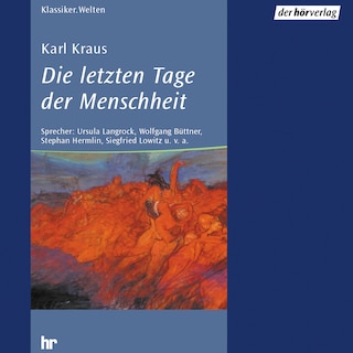 Die letzten Tage der Menschheit als Hörbuch