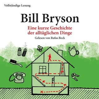 Eine kurze Geschichte der alltäglichen Dinge als Hörbuch