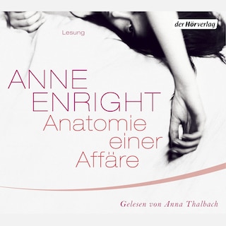 Anatomie einer Affäre als Hörbuch