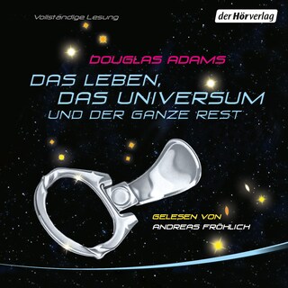 Das Leben, das Universum und der ganze Rest als Hörbuch