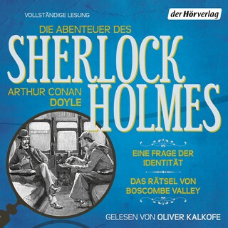Die Abenteuer des Sherlock Holmes: Eine Frage der Identität & Das Rätsel von Boscombe Valley als Hörbuch